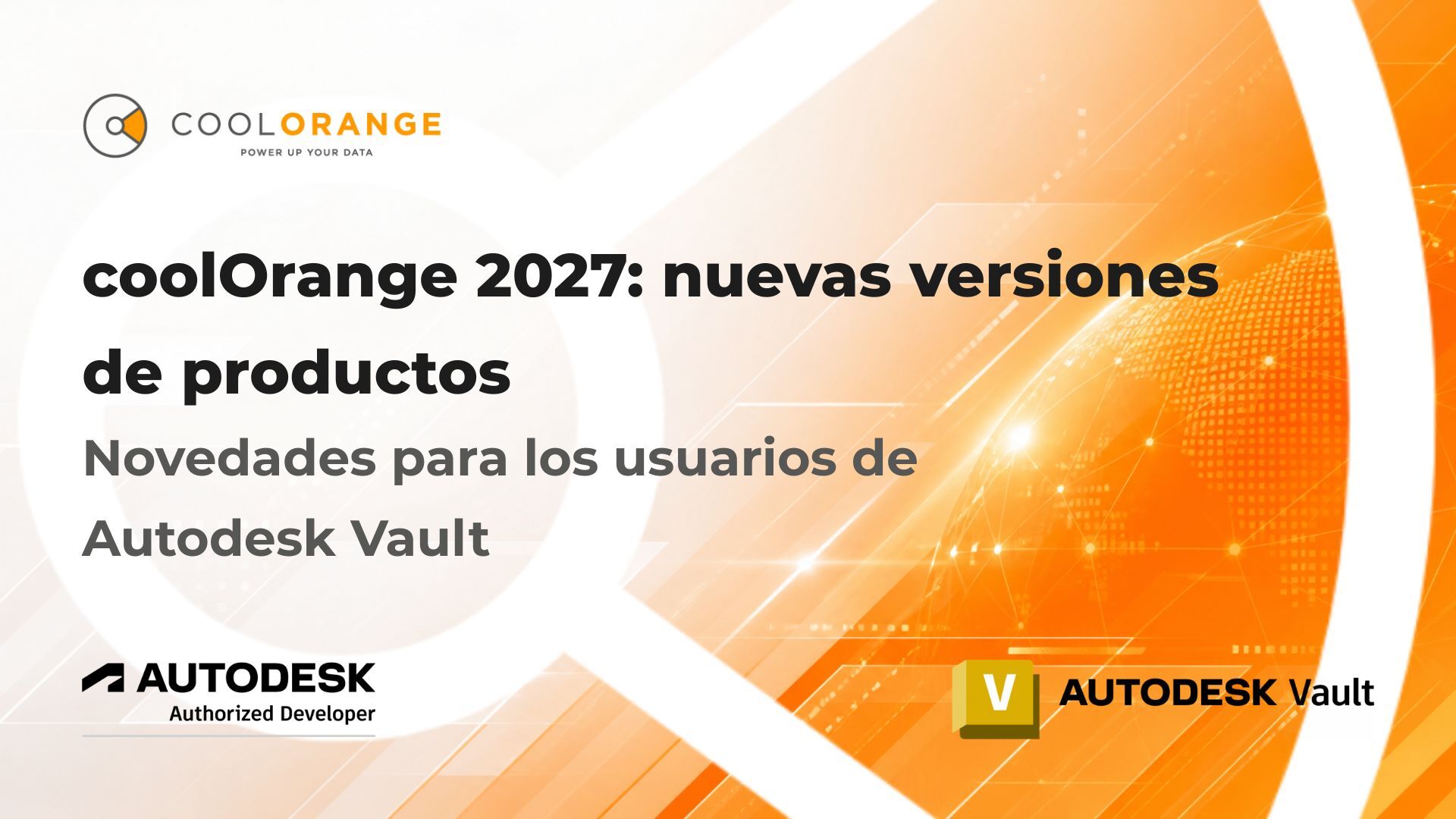 autodesk 2027 coolOrange 2027: nuevas versiones de productos