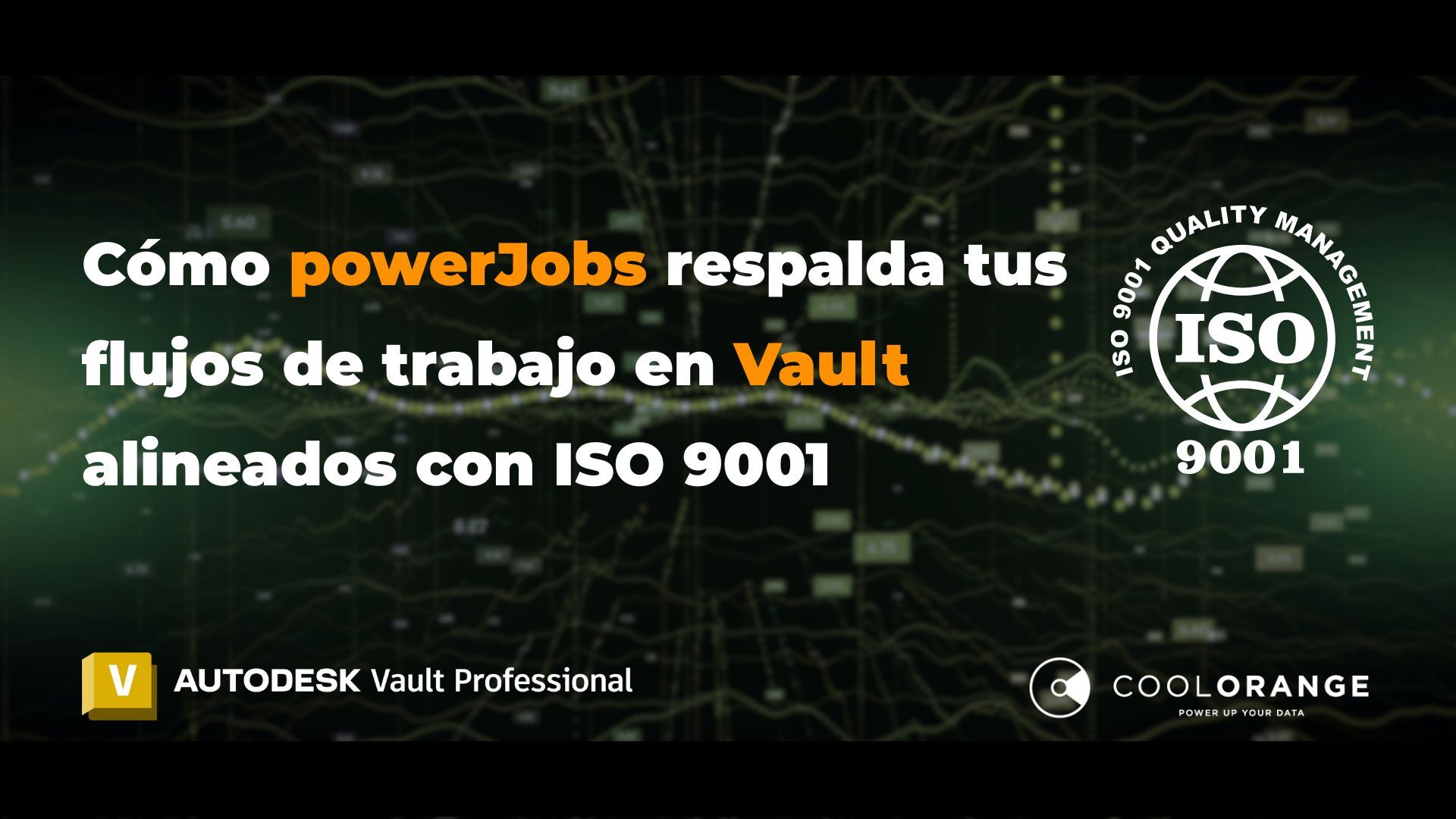 Cómo powerJobs respalda tus flujos de trabajo en Vault alineados con ISO 9001