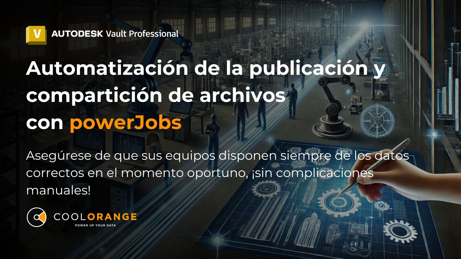 Automatización de la publicación y compartición de archivos en Autodesk Vault: ¡no vuelva a perder de vista los dibujos más importantes!