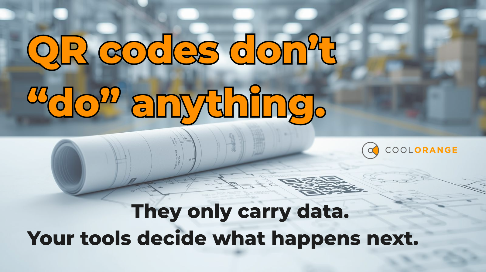 QR codes&nbsp;don’t&nbsp;“do” anything. Your tools do.&nbsp;