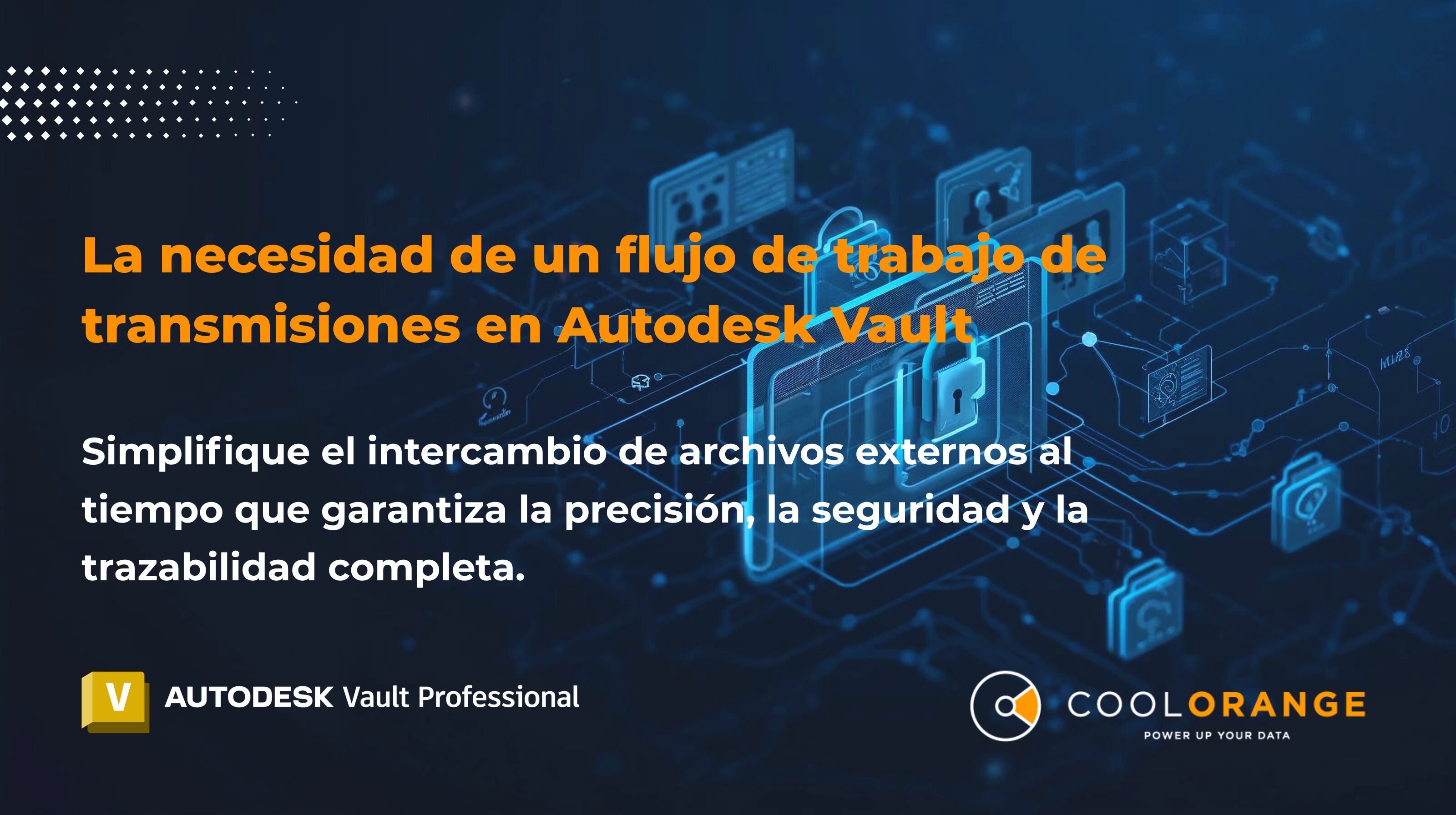 Simplificar el intercambio de archivos: Por qué necesita un flujo de trabajo de transmisiones en Autodesk Vault
