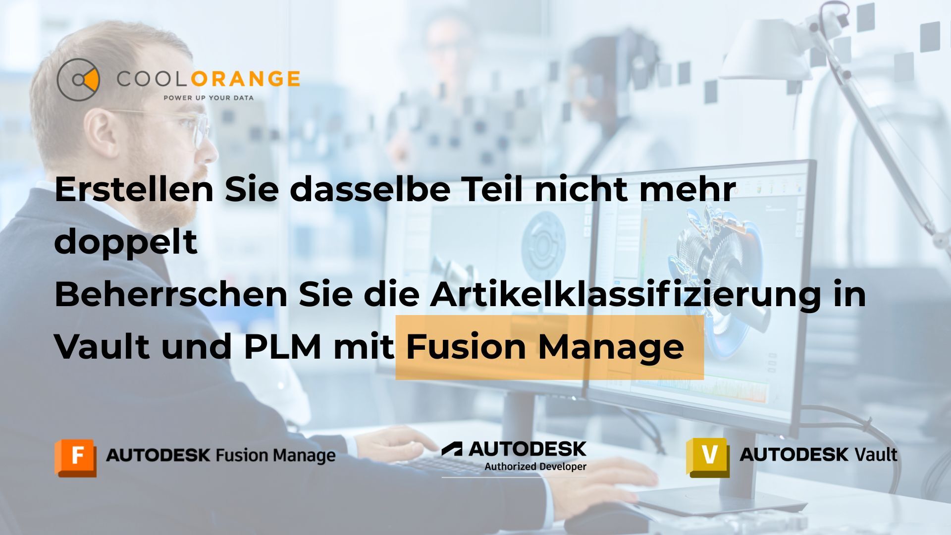 Beherrschen Sie die Artikelklassifizierung in Vault und PLM mit Fusion Manage