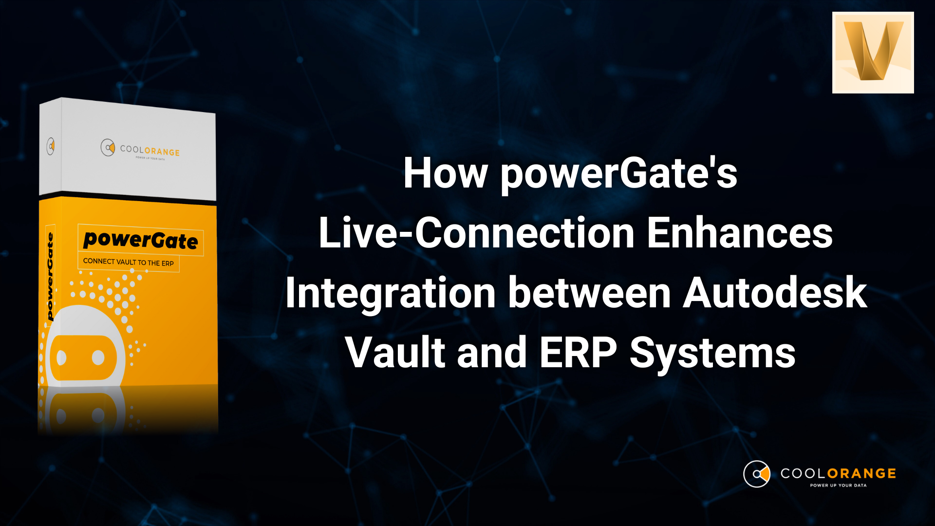 Cómo Live-Connection de powerGate mejora la integración entre Autodesk Vault y los sistemas ERP