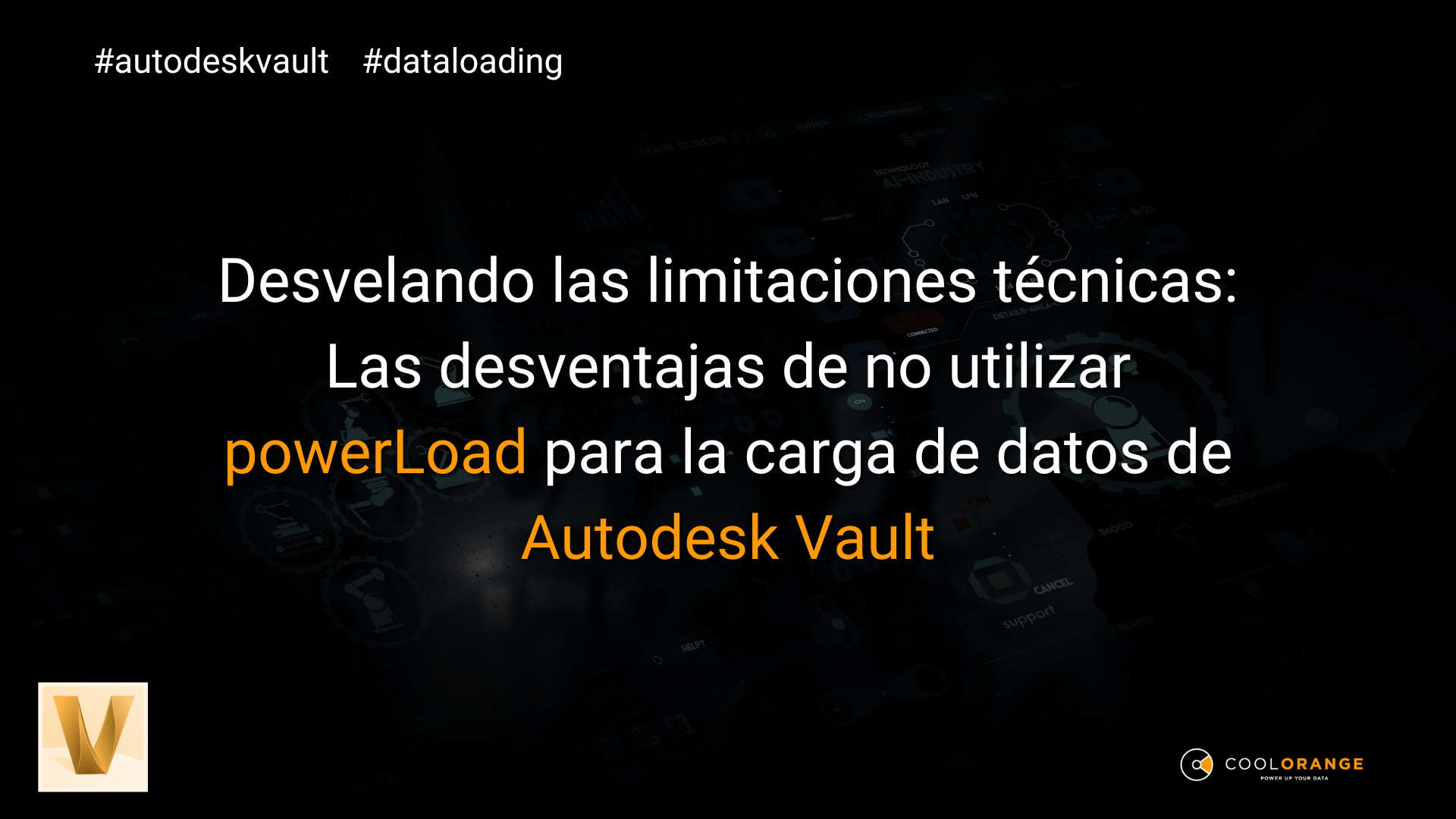 Desvelando las limitaciones técnicas: Las desventajas de no utilizar powerLoad para la carga de datos de Autodesk Vault